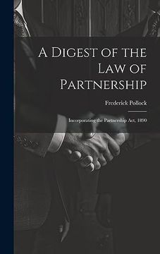 portada A Digest of the law of Partnership: Incorporating the Partnership Act, 1890 (en Inglés)