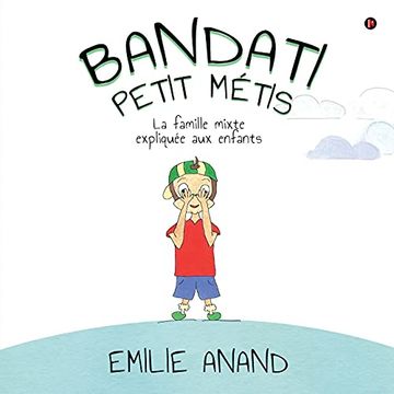 portada Bandati, Petit Métis: La Famille Mixte Expliquée aux Enfants 