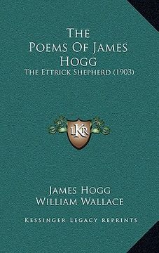 portada the poems of james hogg: the ettrick shepherd (1903)