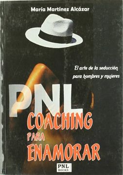 portada Pnl, Coaching Para Enamorar: El Arte de la Seducción Para Hombres y Mujeres: 1