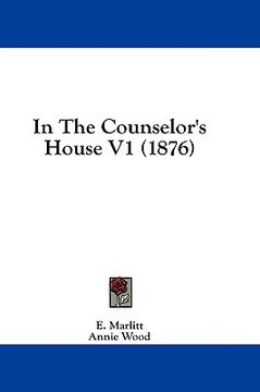 portada in the counselor's house v1 (1876) (in English)