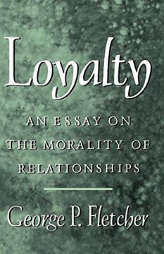 portada Loyalty: An Essay on the Morality of Relationships (en Inglés)