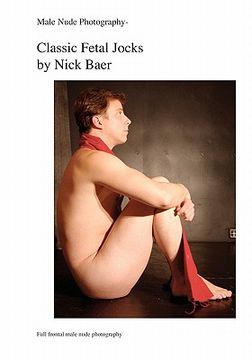 portada male nude photography- classic fetal jocks (en Inglés)