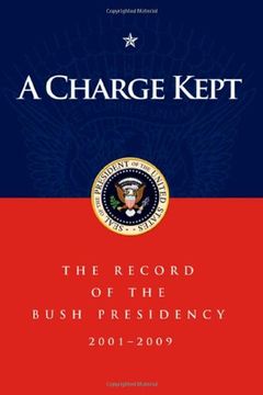 portada A Charge Kept: The Record of the Bush Presidency 2001 - 2009 (in English)