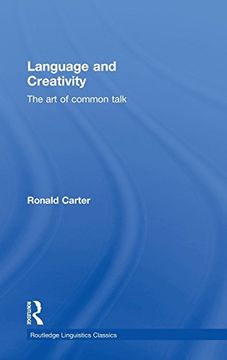 portada Language and Creativity: The Art of Common Talk (Routledge Linguistics Classics)