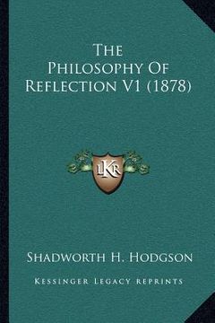 portada the philosophy of reflection v1 (1878) (en Inglés)