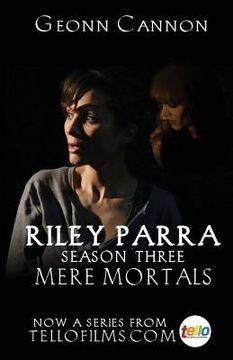 portada Riley Parra: Mere Mortals: Season Three (en Inglés)