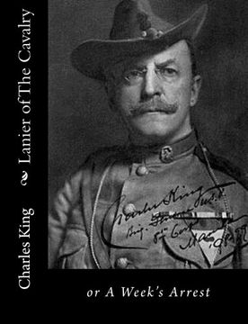portada Lanier of The Cavalry: or A Week's Arrest