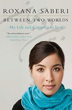 portada Between two Worlds: My Life and Captivity in Iran (en Inglés)