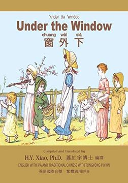 portada Under the Window (Traditional Chinese): 08 Tongyong Pinyin With ipa Paperback B&W: Volume 25 (Childrens Picture Books) 