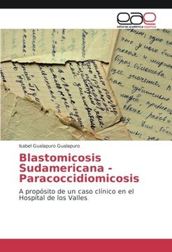 portada Blastomicosis Sudamericana - Paracoccidiomicosis: A propósito de un caso clínico en el Hospital de los Valles (Spanish Edition)