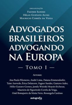 portada Advogados Brasileiros Advogando na Europa: Tomo i (en Portugués)