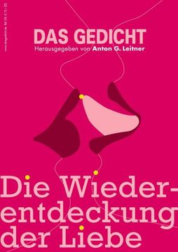 portada Das Gedicht. Zeitschrift /Jahrbuch für Lyrik, Essay und Kritik / die Wiederentdeckung der Liebe (en Alemán)