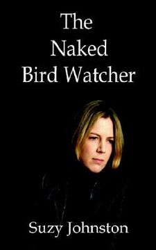 portada the naked bird watcher