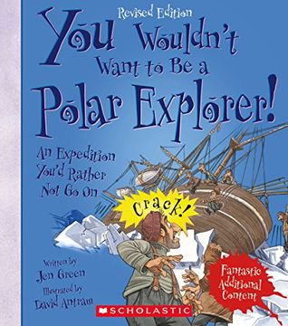 portada You Wouldn't Want to be a Polar Explorer! An Expedition You'd Rather not go on 