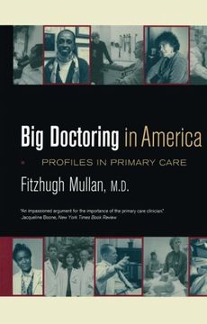 portada Big Doctoring in America: Profiles in Primary Care (California (in English)