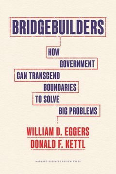 portada Bridgebuilders: How Government can Transcend Boundaries to Solve big Problems (en Inglés)