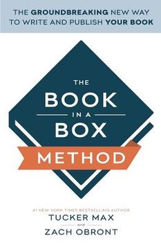 portada The Book In A Box Method: The Groundbreaking New Way to Write and Publish Your Book (en Inglés)