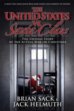portada The United States vs. Santa Claus: The Untold Story of the Actual war on Christmas 
