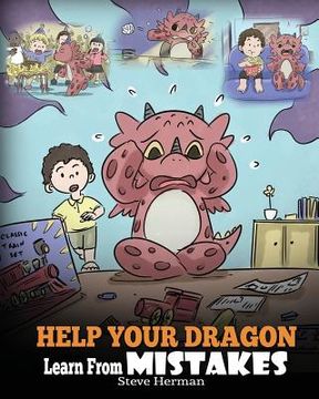 portada Help Your Dragon Learn From Mistakes: Teach Your Dragon It’S ok to Make Mistakes. A Cute Children Story to Teach Kids About Perfectionism and how to Accept Failures. 26 (my Dragon Books) (in English)