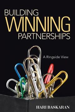 portada Building Winning Partnerships: A Ringside View (en Inglés)