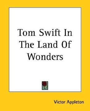 portada tom swift in the land of wonders (in English)