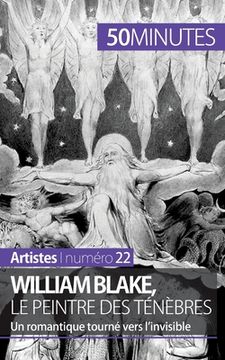 portada William Blake, le peintre des ténèbres: Un romantique tourné vers l'invisible (en Francés)