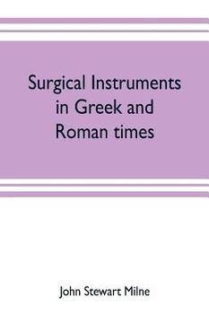 portada Surgical instruments in Greek and Roman times (in English)