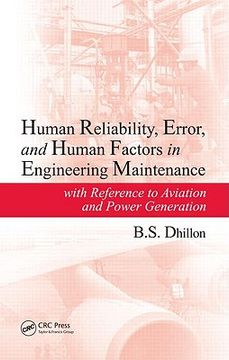 portada Human Reliability, Error, and Human Factors in Engineering Maintenance: With Reference to Aviation and Power Generation (en Inglés)