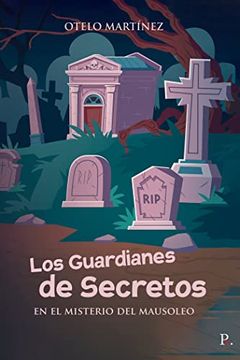 portada Los Guardianes de Secretos en el Misterio del Mausoleo (in Spanish)