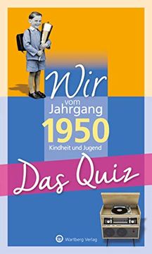 portada Wir vom Jahrgang 1950 - das Quiz: Kindheit und Jugend (Jahrgangsquizze) (in German)