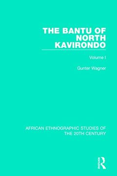portada The Bantu of North Kavirondo: Volume 1 (African Ethnographic Studies of the 20Th Century) 