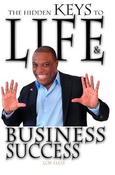 portada The Hidden Keys to Life and Business Success (en Inglés)