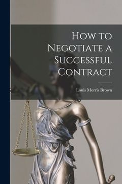 portada How to Negotiate a Successful Contract (en Inglés)