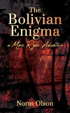 portada The Bolivian Enigma: a Marc Ryder Adventure (en Inglés)