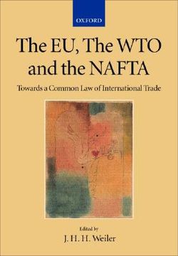 portada the eu, the wto and the nafta - towards a common law of international trade (en Inglés)
