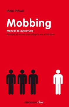 portada mobbing,afronted el acoso psicologico en el trabajo / face the psychological harrassment at work (in Spanish)