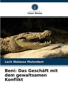 portada Beni: Das Geschäft mit dem gewaltsamen Konflikt (in German)