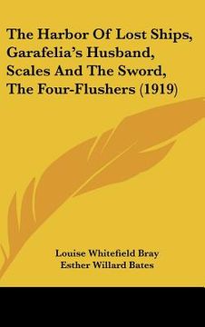 portada the harbor of lost ships, garafelia's husband, scales and the sword, the four-flushers (1919)