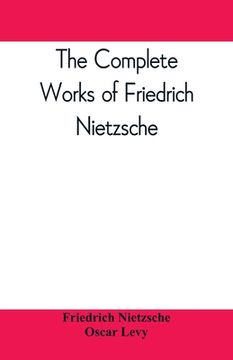 portada The complete works of Friedrich Nietzsche (en Inglés)