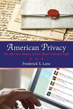 portada American Privacy: The 400-Year History of our Most Contested Right (en Inglés)