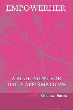 portada Empowerher: A Blue Print For Daily Affirmations