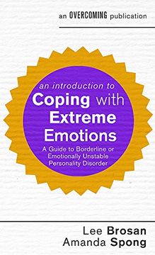 portada An Introduction to Coping with Extreme Emotions: A Guide to Borderline or Emotionally Unstable Personality Disorder (Overcoming)