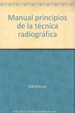 Manual Principios de la Técnica Radiográfica