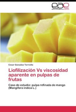 portada Liofilización Vs viscosidad aparente en pulpas de frutas: Caso de estudio: pulpa refinada de mango (Mangifera indica L.)