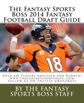 portada The Fantasy Sports Boss 2014 Fantasy Football Draft Guide (in English)