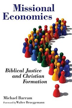 portada Missional Economics: Biblical Justice and Christian Formation (The Gospel and our Culture Series (Gocs)) (en Inglés)