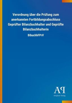 portada Verordnung Über die Prüfung zum Anerkannten Fortbildungsabschluss Geprüfter Bilanzbuchhalter und Geprüfte Bilanzbuchhalterin (en Alemán)