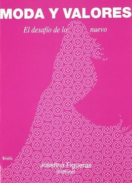 portada Moda y Valores: El Desafío de lo Nuevo (Yumelia) (in Spanish)
