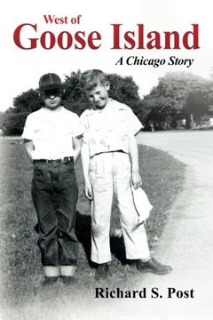 portada West of Goose Island: A Chicago Story (en Inglés)